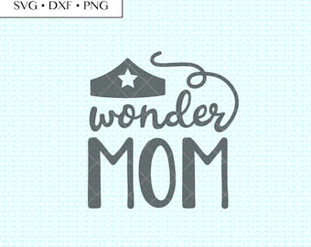 I Am Wonder Woman SVG DXF PNG Wonder Woman Crown Cut Files