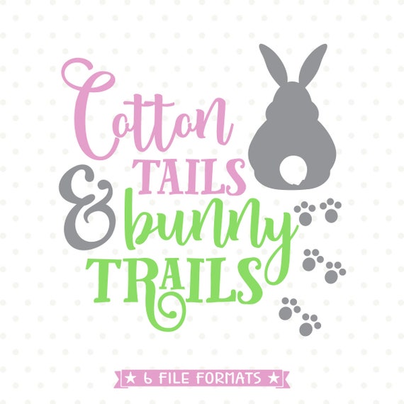 Download Easter SVG file Easter Bunny SVG Cotton Tails Bunny Trails