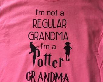 I'm not a Regular Grandma I'm a Potter Grandma, Harry Potter Grandma, Grandma Gift, HP Inspired,Grandma HP Shirt, Color Shirts
