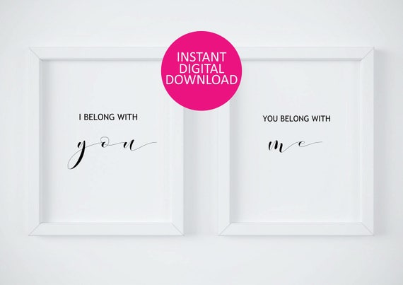 I belong With you, You belong with me Printable, Bedroom Decor, Wedding Gift, Nursery decor, Couple Print, Minimalist, set of 2 printable