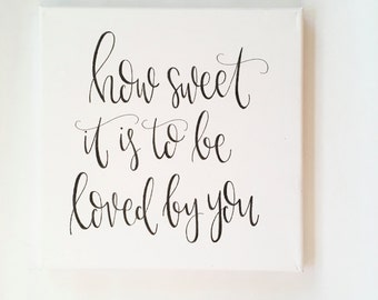 How Sweet It Is To Be Loved By You - Canvas