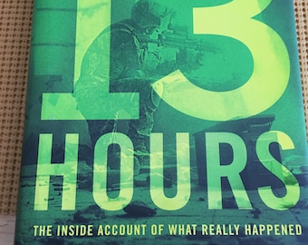 13 Hours in Benghazi: The Inside Account of What Really Happened (2014), Hardcover with Dust Jacket, First Edition