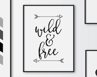 Wild Free Printable Quote Freedom Print Art Downloadable Wild Free Printable Quote Freedom Print Art Downloadable