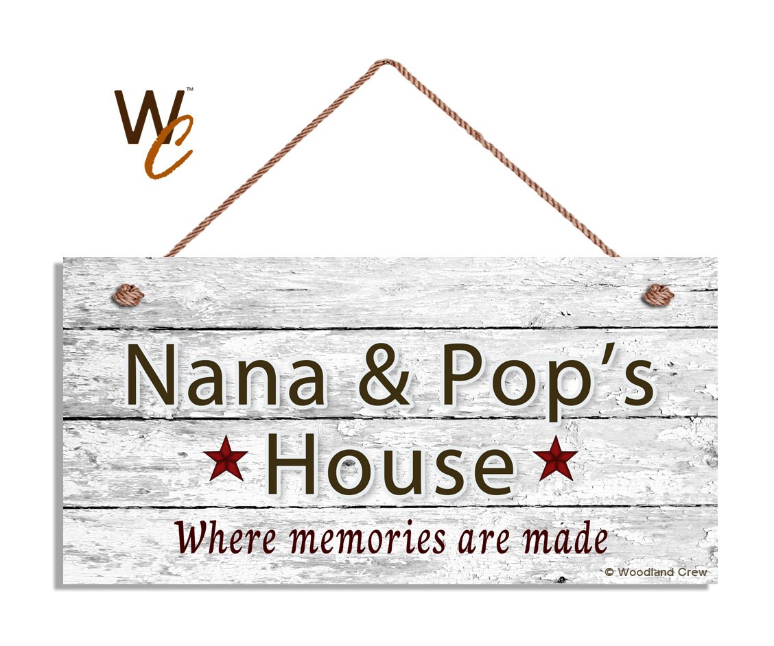 Nana and Pop's House Sign Where Memories Are Made