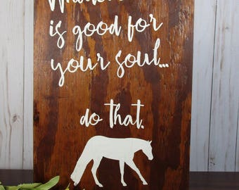 Horse Sign, Horse Gift, Equine Sign, Equestrian Sign, Equestrian Motivation, Equestrian Gift, Equestrian, Barn Signs, Horseback Riding