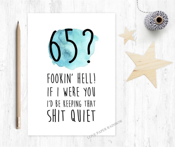 65th birthday card, funny 65th birthday card, if I were you I'd keep quiet, happy 65th birthday