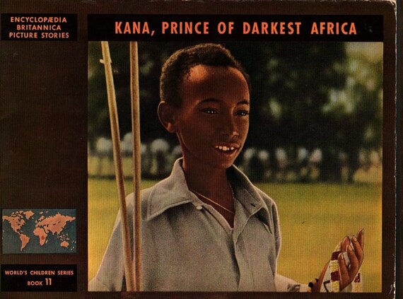 Kana, Prince of Darkest Africa Encyclopaedia Britannica Picture Stories + Elizabeth K. Solem + 1947 + Vintage Kids Book