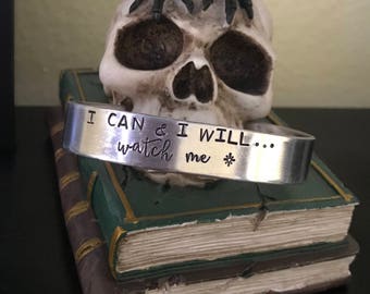 I can & I will. Watch me. cuff <Nu-Gold, Copper or Aluminum>