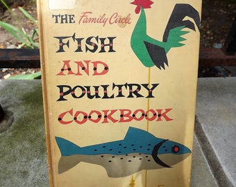 The Family Circle Fish and Poultry Cook Book 1955 first edition
