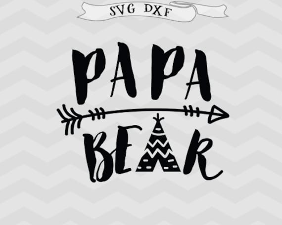 Download Papa Bear SVG Teepee Svg dad svg father SVG mama bear SVG