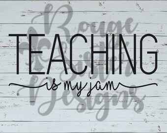 Teaching is my jam Teacher shirt design - SVG PNG JPEG digital file for Silhouette
