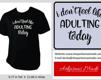 not adulting today t shirt