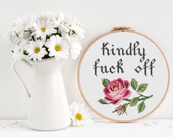 Kindly fuck off Cross Stitch Pattern, Modern funny inappropriate subversive cross stitch, Floral flower rose cross stitch, Room Wall Decor