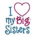 I Love/Heart my Big Sisters -- Machine Embroidery Design