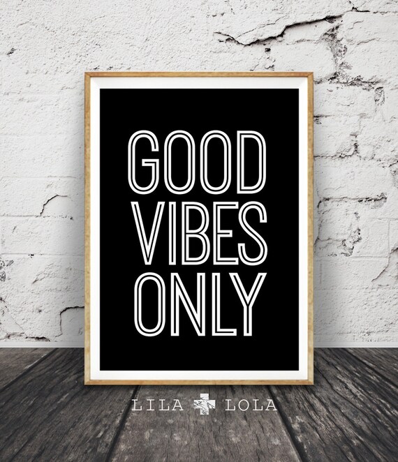 Good Vibes Only Poster Printable Black And White By Printable4life