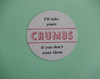 Humorous Beverage Coasters / Crumbs / Letterpress Printed / Set of 8
