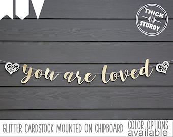 you are loved banner, with lace hearts, baby shower banner, valentine's decor, glitter party decorations, cursive banner