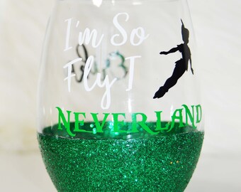 Disney Peter Pan Wine Glass/ Peter Pan Cup/ Peter Pan Tumbler/ Peter Pan Mug/ I'm So Fly I Neverland Wine Glass/ Neverland Cup