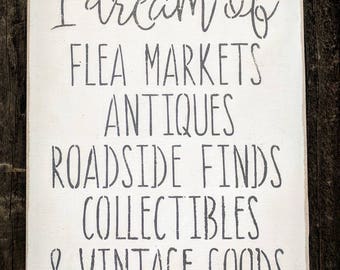 I dream of Flea Markets | antiques | roadside finds | collectibles | vintage goods | farmhouse signs | farmhouse | rustic | Shabby Chic |