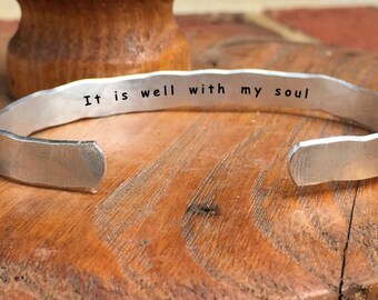 It is well with my soul - Inside Secret Message Hand Stamped Cuff Stacking Bracelet Personalized 1/4" Adjustable Hand Hammered Texture