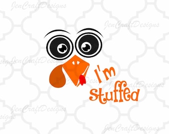 I'm stuffed Turkey face, Thanksgiving SVG,EPS Png DXF, Cricut, Silhouette, Vinyl Cutters and Screen Printing Cut Files, Print Then Cut