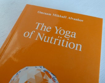 The Yoga of Nutrition ~ Omraam Mikhael Aivanhov