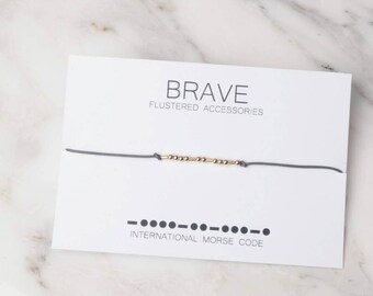 Brave Morse Code, Inspirational, Morse Code Bracelet, Brave Jewelry, Encouragement Jewelry, Unique Gift, Strength Bracelet