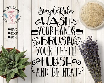 Bathroom SVG, Bathroom cut file, Bathroom rules printable, Wash your hands, brush your teeth, flush and be neat SVG DXF png, Home Cut File