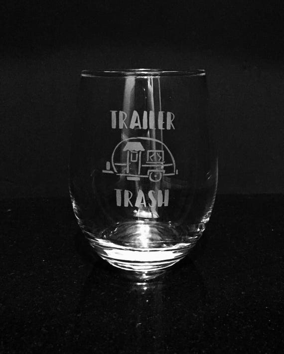Trailer trash camping wine glass RV gift Camper gift