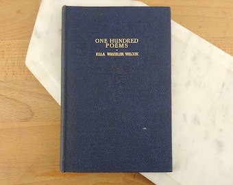 One Hundred Poems by Ella Wheeler Wilcox, Vintage Poetry Book, 1945