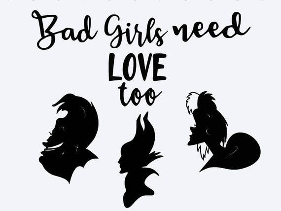 Download SVG bad girls need love too disney villains disney cut