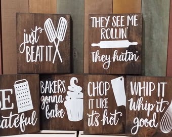 Funny Kitchen Signs~ Just Beat It, Be Grateful, Whip it, They See Me Rollin, Bakers Gonna Bake, Chop It