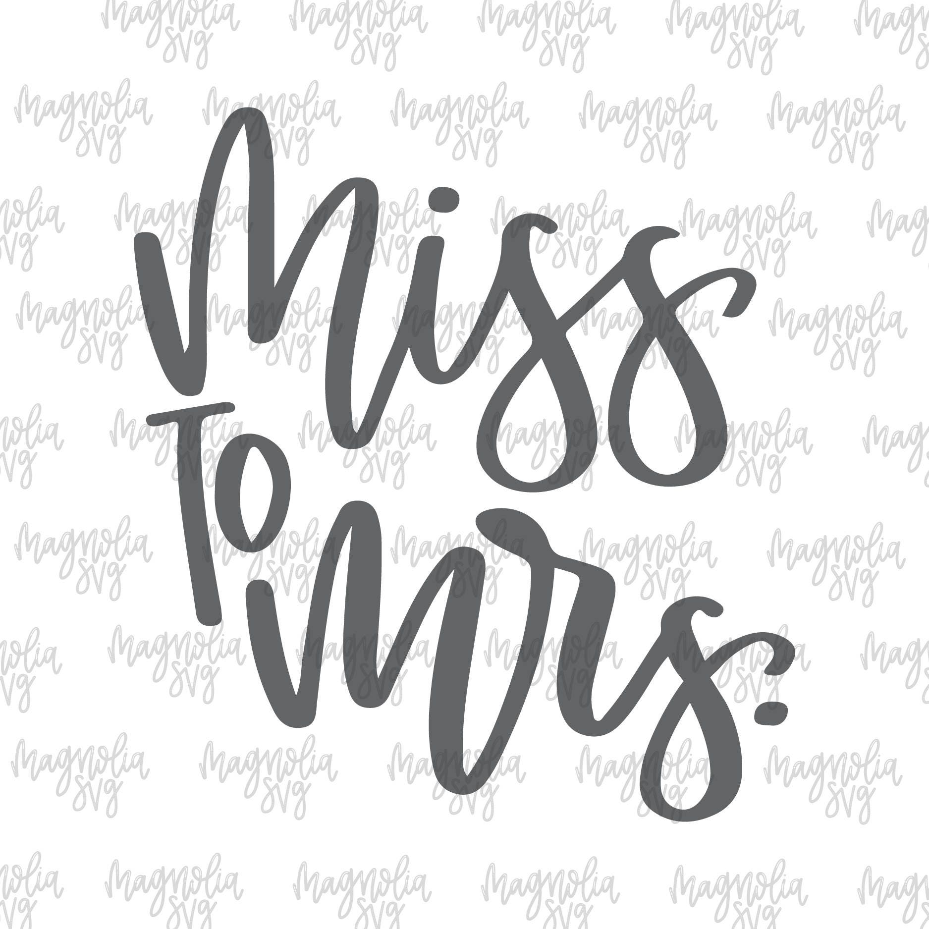 Miss to Mrs SVG File Bride svg File Wedding svg Bride Tribe