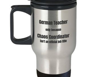 German Teacher Travel Coffee Mug Chaos Coordinator Funny Teacher Mugs Gift German Teacher Travel Coffee Mug Chaos Coordinator Funny Teacher Mugs Gift