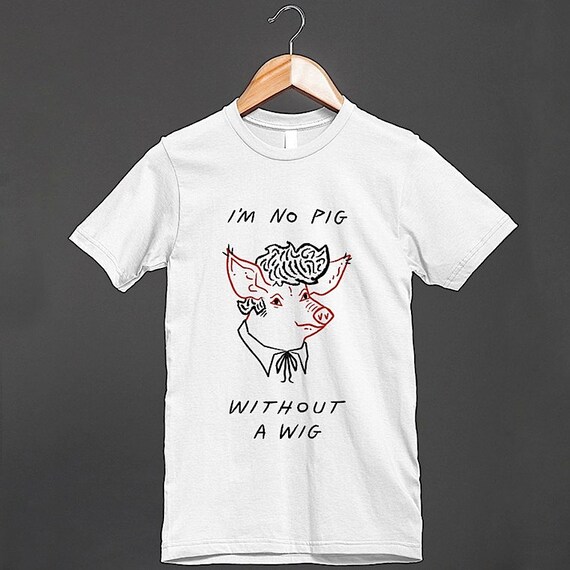 i'M NO PiG WiTHOUT A WiG - Black and White and Red - Mens / Womens T-shirt / Tee - iOTA iLLUSTRATiON