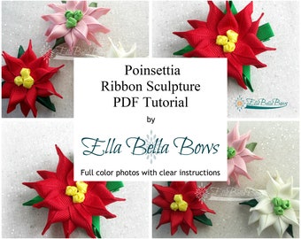Sale Price ** Instant Download, Poinsettia Ribbon Sculpture TUTORIAL in PDF