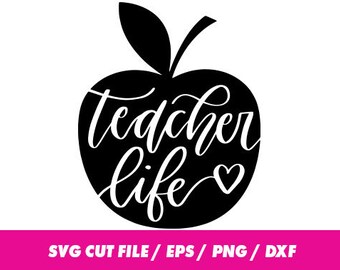 Teacher life SVG, Teacher svg, Apple svg, Teacher Cricut, Apple Cricut, School svg, School cricut, Apple silhouette, Life svg
