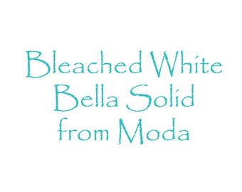 Bleached White Bella Solid Fabric from Moda - Fat Quarter