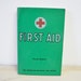 1970s vintage American Red Cross First Aid Text-Book / Fourth Edition / The American National Red Cross