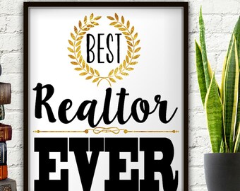 Best Realtor Ever, Realtor Gift, Gift For Realtor, Realtor Closing Gifts, Real Estate Agent, Real Estate Gift, Real Estate Agent Gift, Print