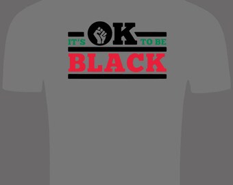 Black History (it's ok to be Black)