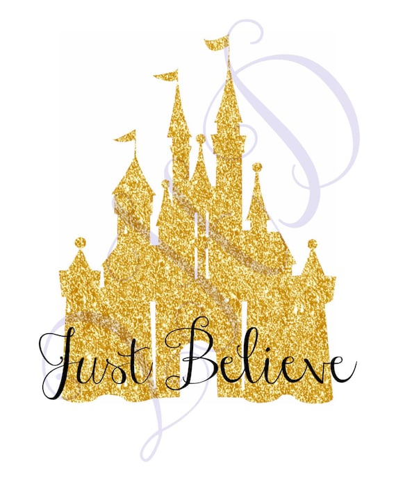 Disney Castle Just Believe Gold Glitter Iron On Digital