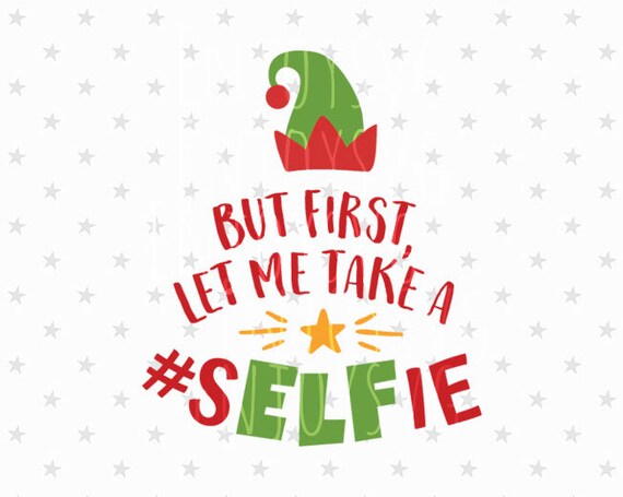 sELFie SVG Christmas Svg Elf SVG file Elf Svg Christmas Svg
