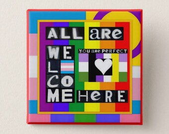 All Are Welcome Here / You are Perfect 2" Button