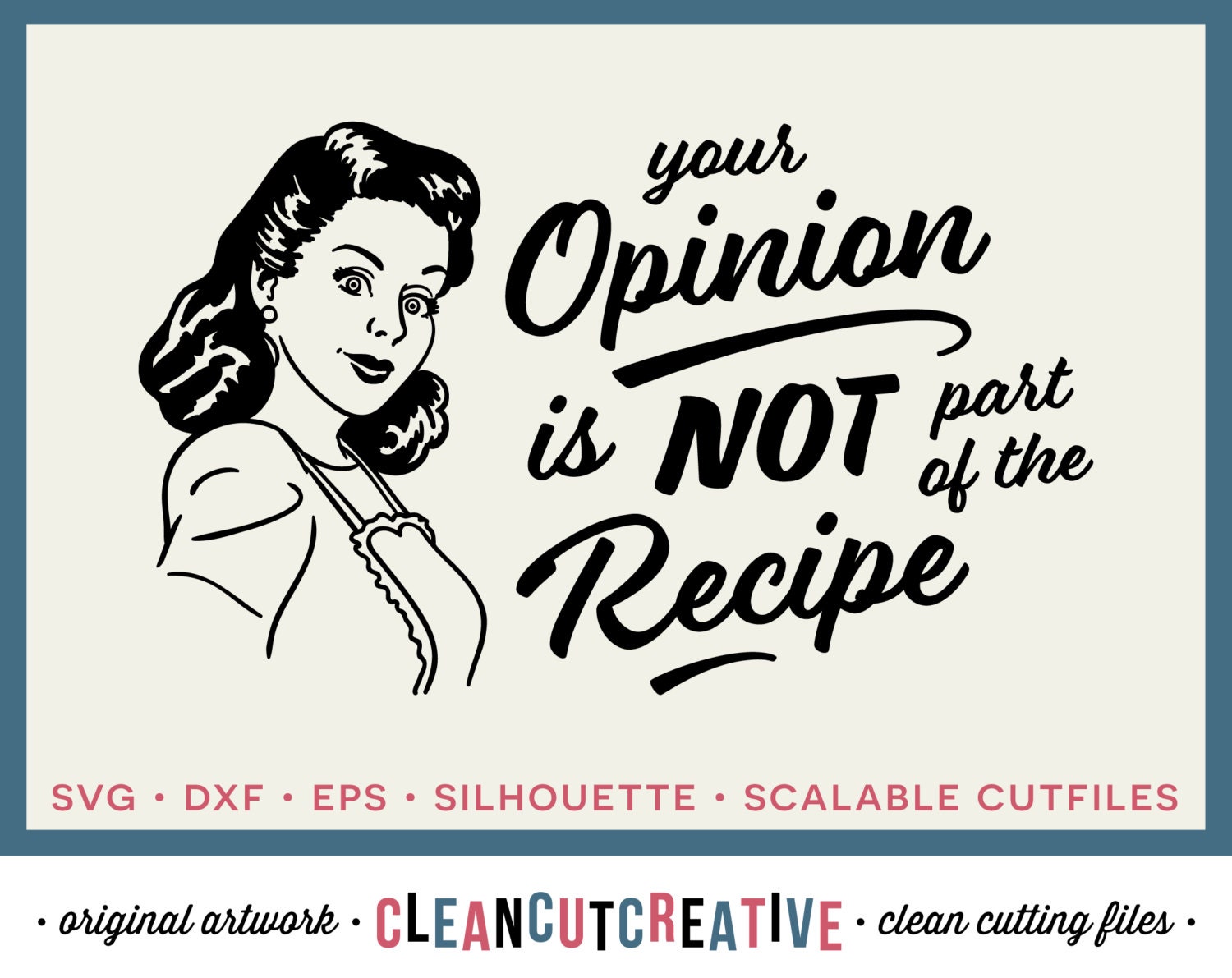 Download SVG Opinion not part of Recipe funny kitchen quote retro