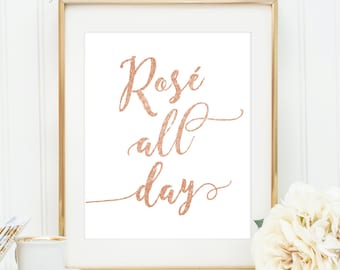 Rose All Day Printable Sign - Rosé All Day - 8x10 & 5x7" - Rose Gold Glitter - Digital Print Your Own - Rose Wine Art - Instant Download
