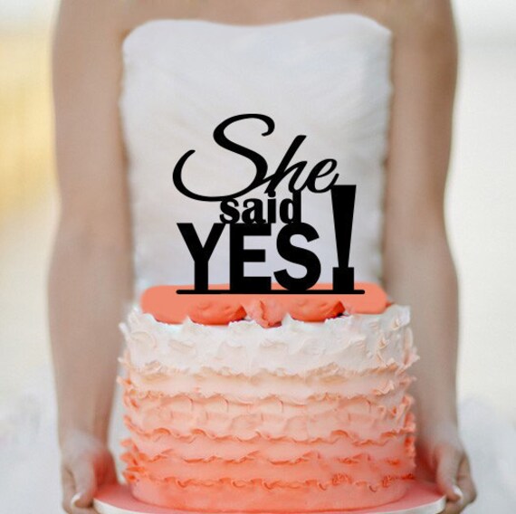 She Said Yes Cake Topper Monogram Cake Topper