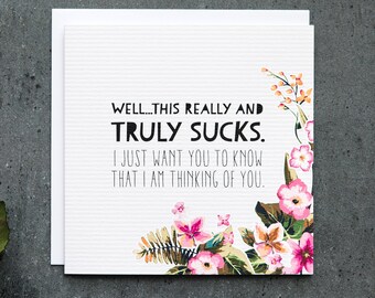 This Sucks - Sympathy Card - Grieving - Thinking Of You - Cancer Card - Bereavement Card - Break Up Card - Divorce Card -