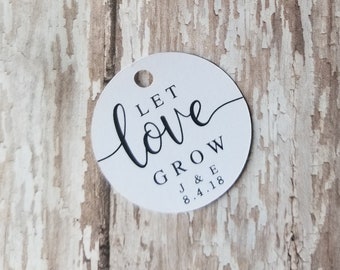 Let Love Grow, Succulent tags, Plant Tags, Custom Round Tag, Wedding Tags, Wedding favors, Seed Packet Tag, Bridal Shower, 1.5 Round (309)
