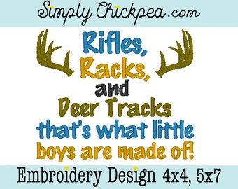 Embroidery Design - Rifles Racks and Deer Tracks That's What Little Boys are Made Of - Instant Download - Hunting - For 4x4 and 5x7 Hoops